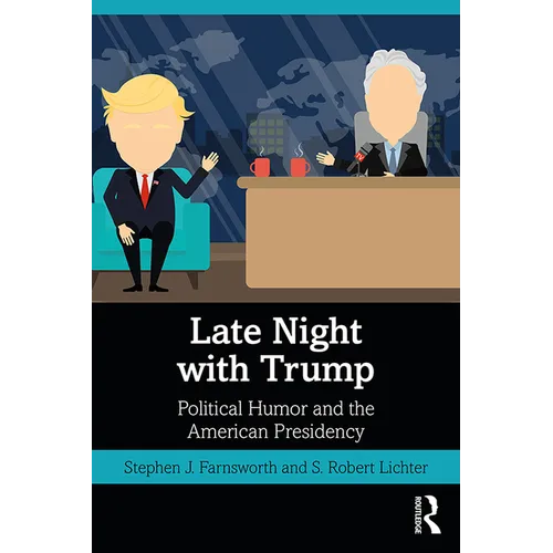 Late Night with Trump: Political Humor and the American Presidency