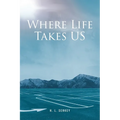 Where Life Takes US