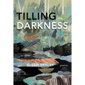 Tilling the Darkness