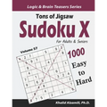 Tons of Jigsaw Sudoku X for Adults & Seniors: 1000 Easy to Hard Puzzles