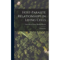 Host-parasite Relationships in Living Cells; a Symposium