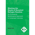 Meeting the Needs of Reunited Refugee Families: An Ecological, Multilingual Approach to Language Learning