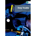 Deep Trouble: Level 1: 400-Word Vocabularydeep Trouble