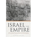Israel and Empire: A Postcolonial History of Israel and Early Judaism
