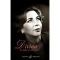 Divina: La mujer en veinte voces