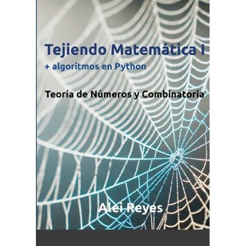 Tejiendo Matemática I + algoritmos en Python: Teoría de números y Combinatoria