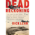 Dead Reckoning: The Story of How Johnny Mitchell and His Fighter Pilots Took on Admiral Yamamoto and Avenged Pearl Harbor