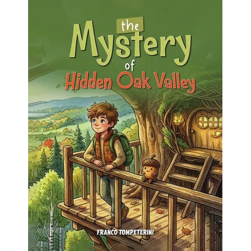 The Mystery of Hidden Oak Valley