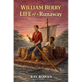 Willliam Berry, Life of a Runaway