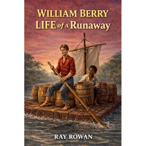 Willliam Berry, Life of a Runaway