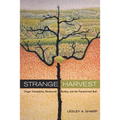Strange Harvest: Organ Transplants, Denatured Bodies, and the Transformed Self