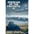 Speaking of the Fantastic IV: Interviews with Science Fiction and Fantasy Authors