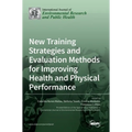 New Training Strategies and Evaluation Methods for Improving Health and Physical Performance