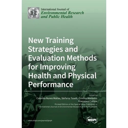 New Training Strategies and Evaluation Methods for Improving Health and Physical Performance