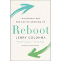 Reboot: Leadership and the Art of Growing Up