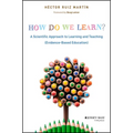 How Do We Learn?: A Scientific Approach to Learning and Teaching (Evidence-Based Education)