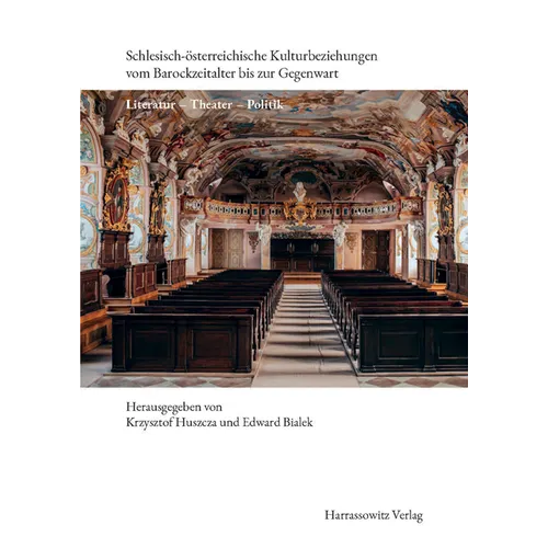 Schlesisch-Osterreichische Kulturbeziehungen Vom Barockzeitalter Bis Zur Gegenwart