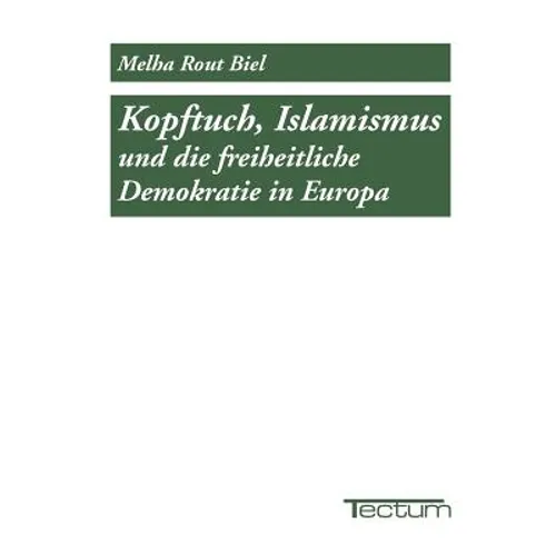 Kopftuch, Islamismus und die freiheitliche Demokratie in Europa