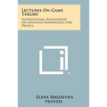 Lectures on Game Theory: International Monographs on Advanced Mathematics and Physics