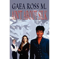 Ain't about Silk