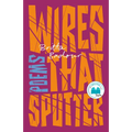 Wires that Sputter: Poems