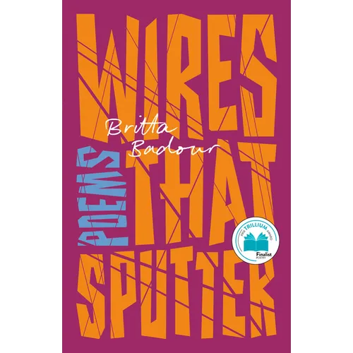 Wires that Sputter: Poems