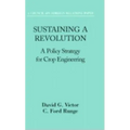 Sustaining a Revolution: A Policy Strategy for Crop Engineering