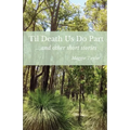 Til Death Us Do Part....and other short stories