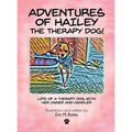 Adventures of Hailey The Therapy Dog!: Life of a Therapy dog with her owner and handler