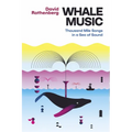 Whale Music: Thousand Mile Songs in a Sea of Sound