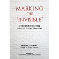 Marking the Invisible: Articulating Whiteness in Social Studies Education