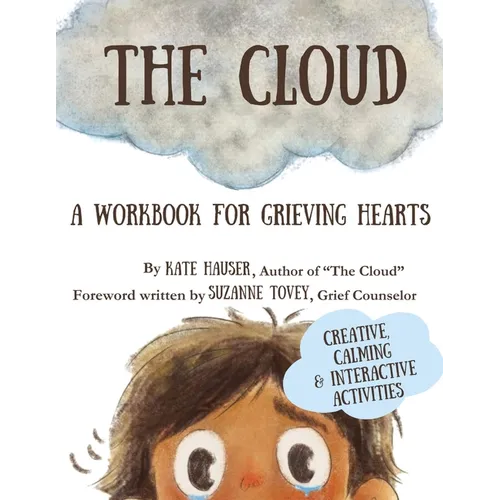 The Cloud: A Workbook for Grieving Hearts