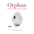 Orphan: The Quest to Save Children with Rare Genetic Disorders