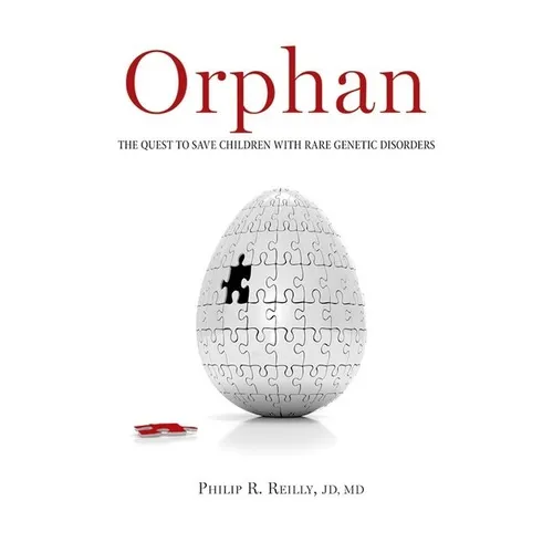 Orphan: The Quest to Save Children with Rare Genetic Disorders