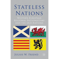 Stateless Nations: Western European Regional Nationalisms and the Old Nations