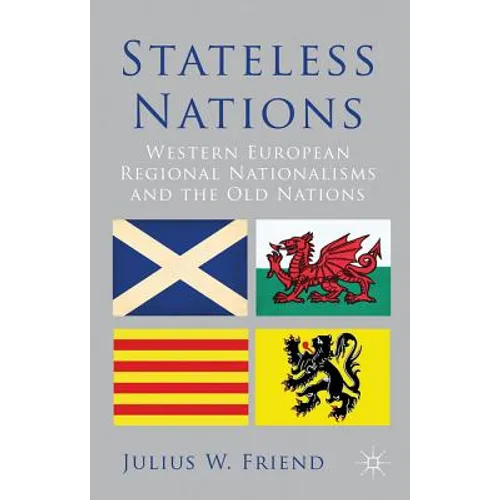Stateless Nations: Western European Regional Nationalisms and the Old Nations