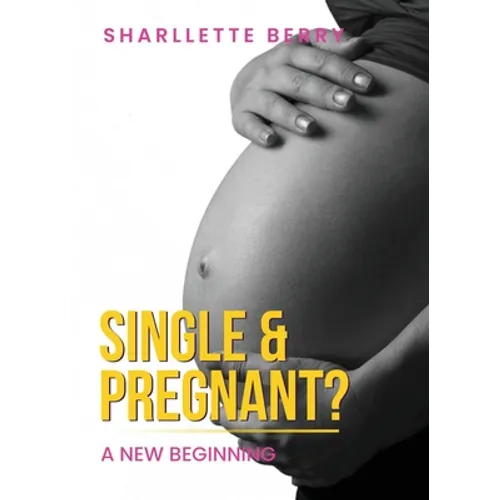 Single and Pregnant?