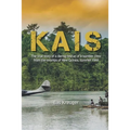 Kais: A true story of a daring rescue in the swamps of New Guinea, summer 1944