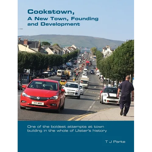 Cookstown, A New Town: Founding and Development
