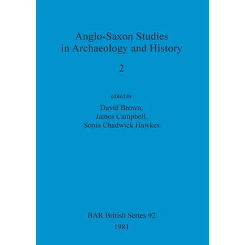 Anglo-Saxon Studies in Archaeology and History 2