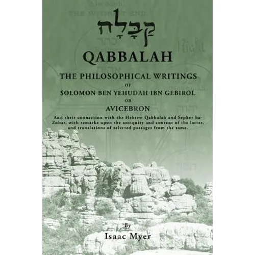 Qabbalah: The Philosophical Writings of Solomon Ben Yehudah Ibn Gebirol