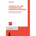 Aspects of Time in Jewish and Christian Exegesis