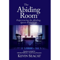 The Abiding Room: Experiencing the Abiding, Spirit-Filled Life