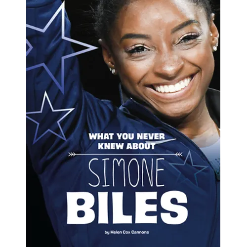 What You Never Knew about Simone Biles