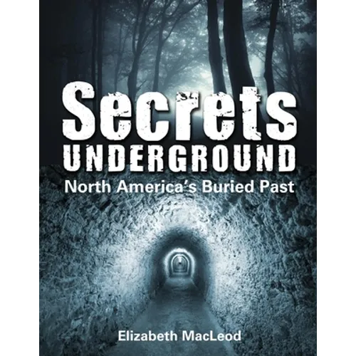 Secrets Underground: North America's Buried Past