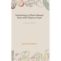 Sustaining a Plant-Based Diet with Filipino Food