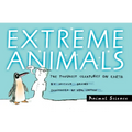 Extreme Animals: The Toughest Creatures on Earth