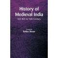 History of Medieval India - 543 BCE to 16th Century