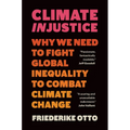 Climate Injustice: Why We Need to Fight Global Inequality to Combat Climate Change