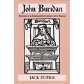 John Buridan: Portrait of a Fourteenth-Century Arts Master